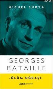 Ölüm Uğraşı Georges Bataille