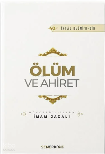 Ölüm ve Ahiret İmam Gazali