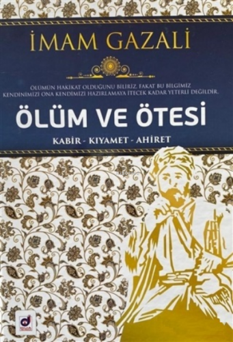 Ölüm ve Ötesi;Kabir - Kıyamet - Ahiret