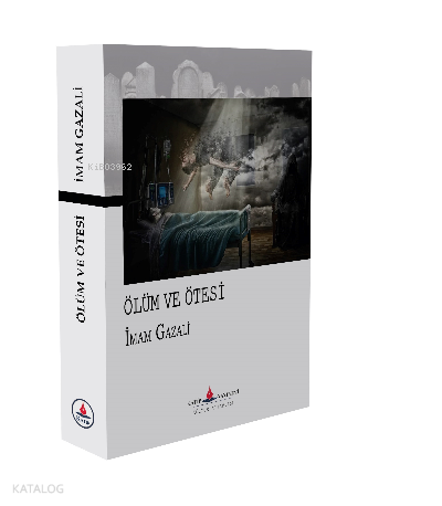 Ölüm Ve Ötesi İmamGazali