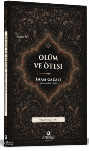 Ölüm ve Ötesi İmam Gazali