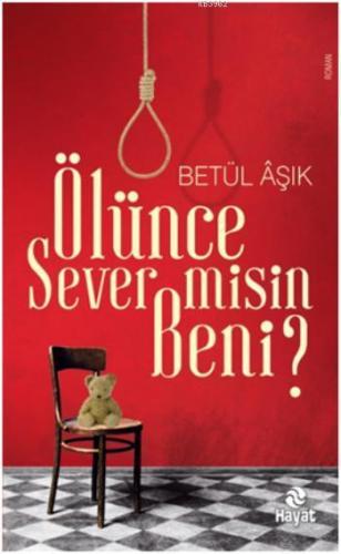 Ölünce Sever misin Beni?