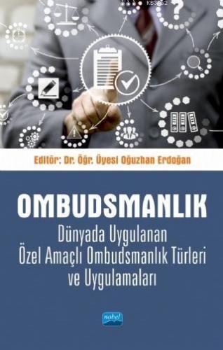 Ombudsmanlık; Dünyada Uygulanan Özel Amaçlı Ombudsmanlık Türleri ve Uygulamaları