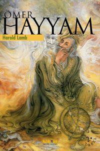 Ömer Hayyam; Tarih ve Sanat Gözüyle