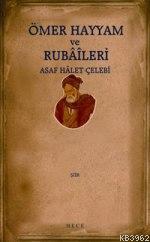 Ömer Hayyam ve Rubaileri Asaf Hâlet Çelebi