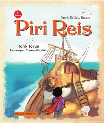 Ömerle Bir Kutu Macera: Pîrî Reis