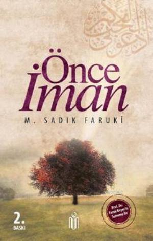 Önce İman M. Sadık Farukî