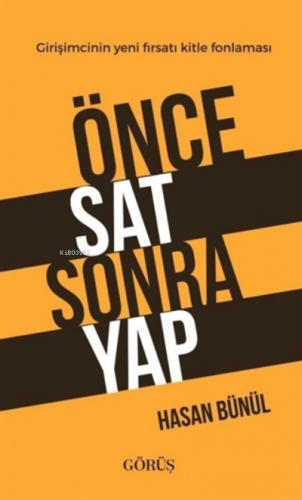 Önce Sat Sonra Yap Hasan Bülbül