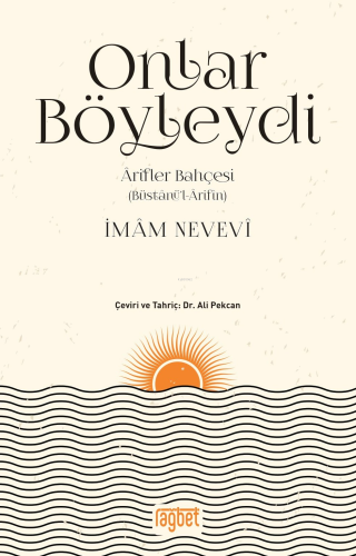 Onlar Böyleydi; Arifler Bahçesi (Büstanül Arifin)