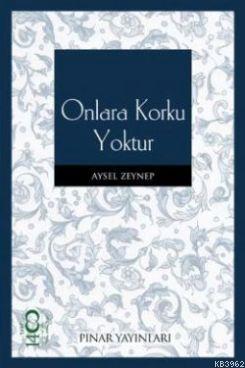 Onlara Korku Yoktur Aysel Zeynep