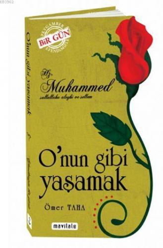 O'nun Gibi Yaşamak (Özel Kesim); Hz. Muhammed (s.a.v.)