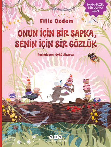 Onun İçin Bir Şapka, Senin İçin Bir Gözlük Filiz Özdem