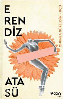 Onunla Güzeldim - Uçu Erendiz Atasü