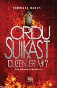 Ordu Suikast Düzenler Mi?