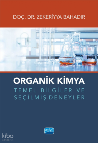 Organik Kimya Temel Bilgiler ve Seçilmiş Deneyler