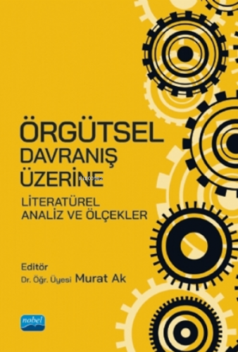 Örgütsel Davranış Üzerine Literatürel Analiz Ve Ölçekler
