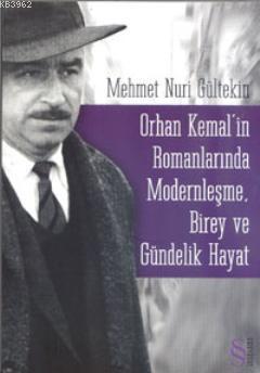 Orhan Kemalin Romanlarında Modernleşme Mehmet Nuri Gültekin