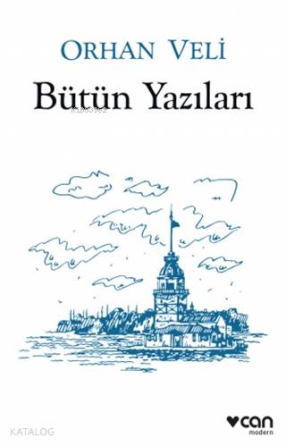 Orhan Veli - Bütün Yazıları Orhan Veli Kanık