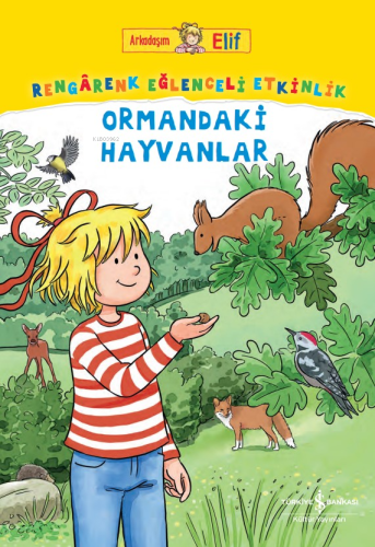 Ormandaki Hayvanlar;Arkadaşım Elif – Rengârenk Eğlenceli Etkinlik
