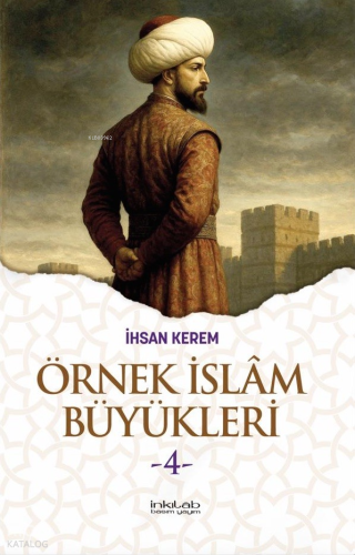 Örnek İslâm Büyükleri-4