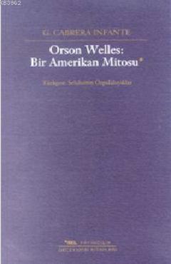 Orson Welles; Bir Amerikan Mitosu