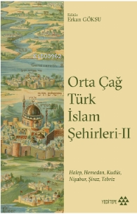 Orta Çağ Türk İslam Şehirleri II