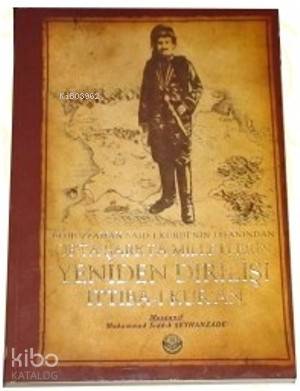 Orta Şarkta Milletlerin Yeniden Dirilişi - I / İttiba-ı Kur'an Muhamme