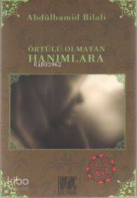 Örtülü Olmayan Hanımlara Abdülhamid Bilali
