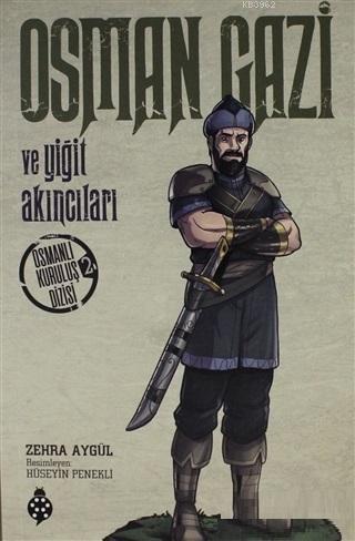 Osman Gazi ve Yiğit Akıncıları Osmanlı Kuruluş Dizisi 2 Zehra Aygül