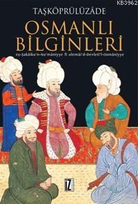 Osmanlı Bilginleri Taşköprülüzâde