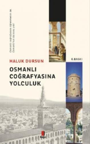 Osmanlı Coğrafyasına Yolculuk Haluk Dursun