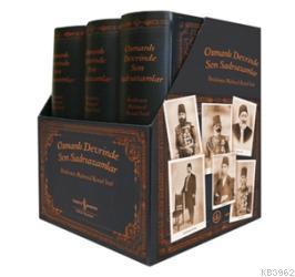 Osmanlı Devrinde Son Sadrıazamlar(Kutulu - 3 cilt)