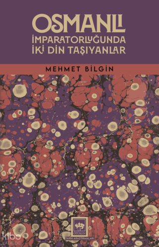 Osmanlı İmparatorluğunda İki Din Taşıyanlar Mehmet Bilgin