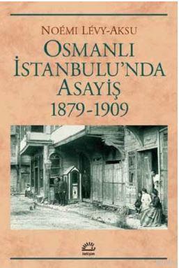 Osmanlı İstanbulu'nda Asayiş 1879-1909