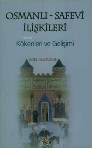 Osmanlı Safevi İlişkileri