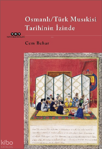 Osmanlı - Türk Musıkisi Tarihinin İzinde Cem Behar