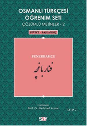 Osmanlı Türkçesi Öğrenim Seti 2; Seviye Başlangıç - Fenerbahçe