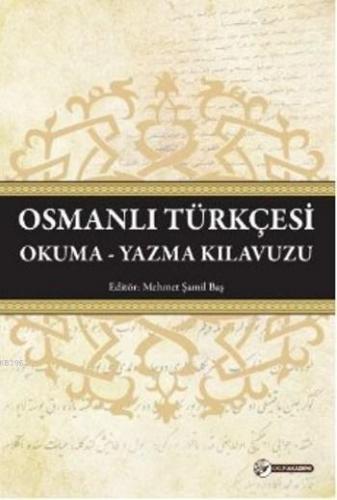 Osmanlı Türkçesi; Okuma Yazma Kılavuzu
