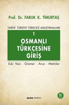 Osmanlı Türkçesi'ne Giriş 1 - Tarihi Türkiye Türkçesi Araştırmaları Fa