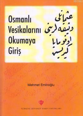 Osmanlı Vesikalarını Okumaya Giriş