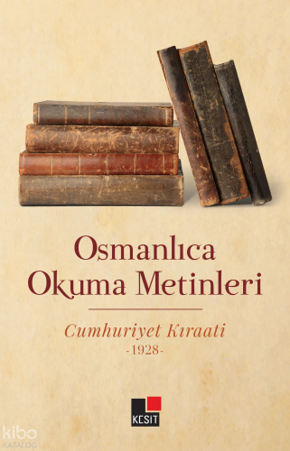 Osmanlıca Okuma Metinleri - Cumhuriyet Kıraat 1928 Hayati Develi