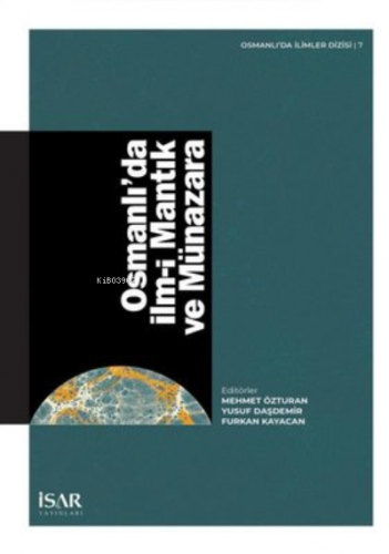 Osmanlı'da İlm-i Mantık ve Münazara Kolektif