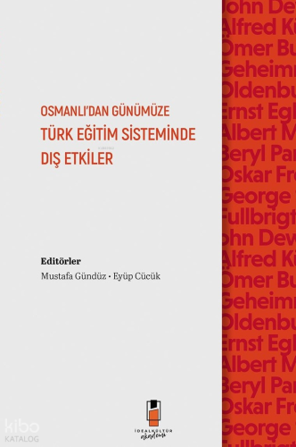 Osmanlı'dan Günümüze Türk Eğitim Sisteminde Dış Etkiler Kolektif