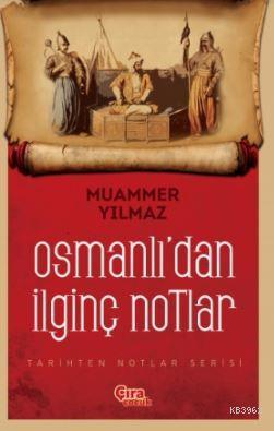 Osmanlı'dan İlginç Notlar Muammer Yılmaz