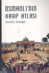 Osmanlı'nın Kayıp Atlası