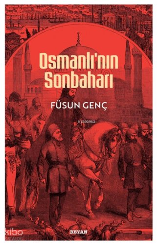 Osmanlı'nın Sonbaharı Füsun Genç
