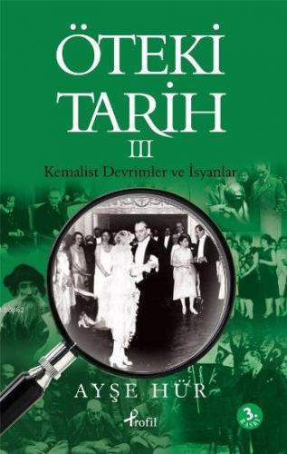 Öteki Tarih 3; Kemalist Devrimler ve İsyanlar