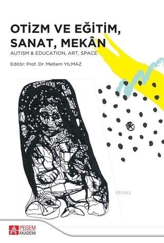 Otizm ve Eğitim Sanat Mekan Autism Education Art Space