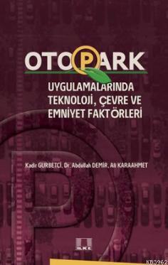 Otopark Uygulamalarında Teknoloji, Çevre ve Emniyet Faktörleri Abdulla