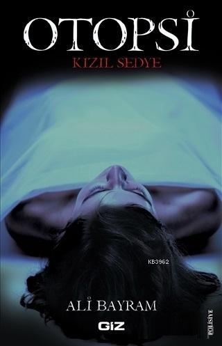 Otopsi; Kızıl Sedye